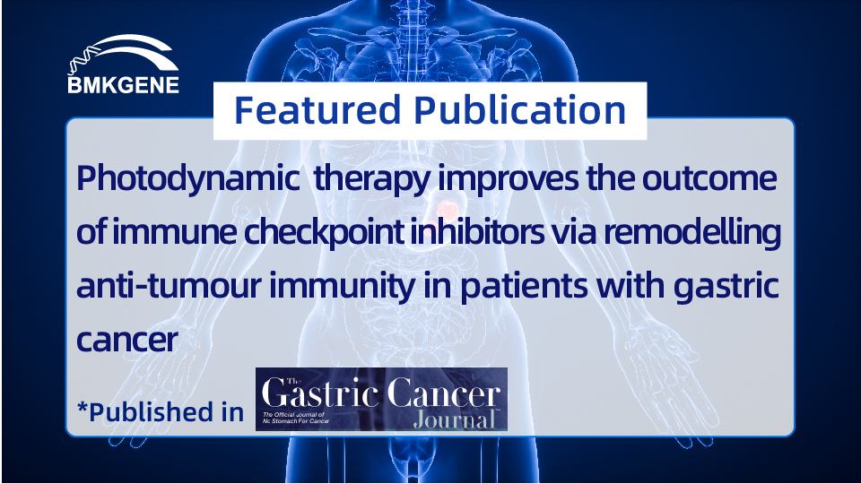 Featured Publication—Photodynamic therapy improves the outcome of immune checkpoint inhibitors via remodelling anti-tumour immunity in patients with gastric cancer, which was published in Gastric C...